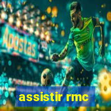 assistir rmc